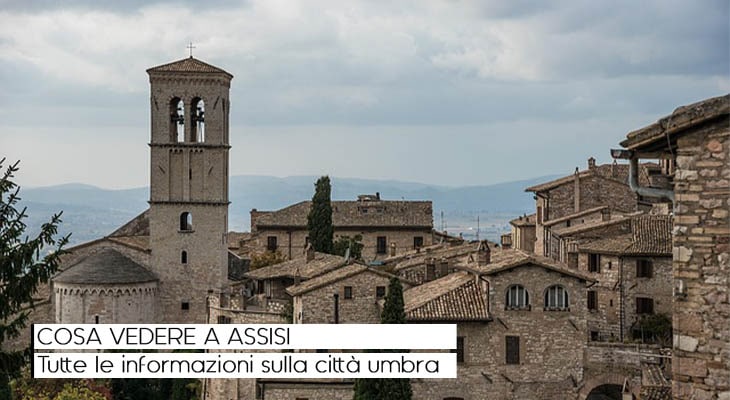 Cosa vedere a Assisi
