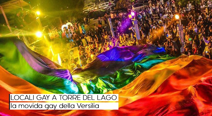 Locali gay Torre del Lago: la movida gay della Versilia