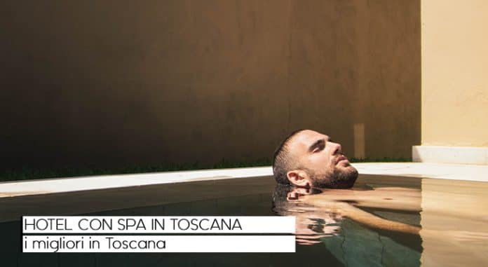 Hotel con spa in Toscana