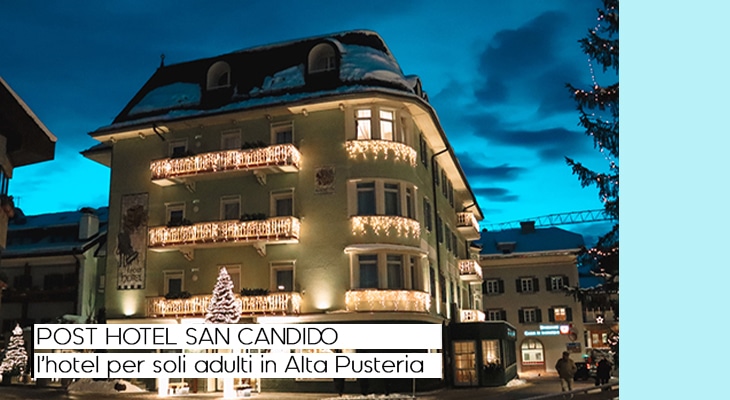 Post Hotel San Candido: l’hotel per soli adulti in Alta Pusteria